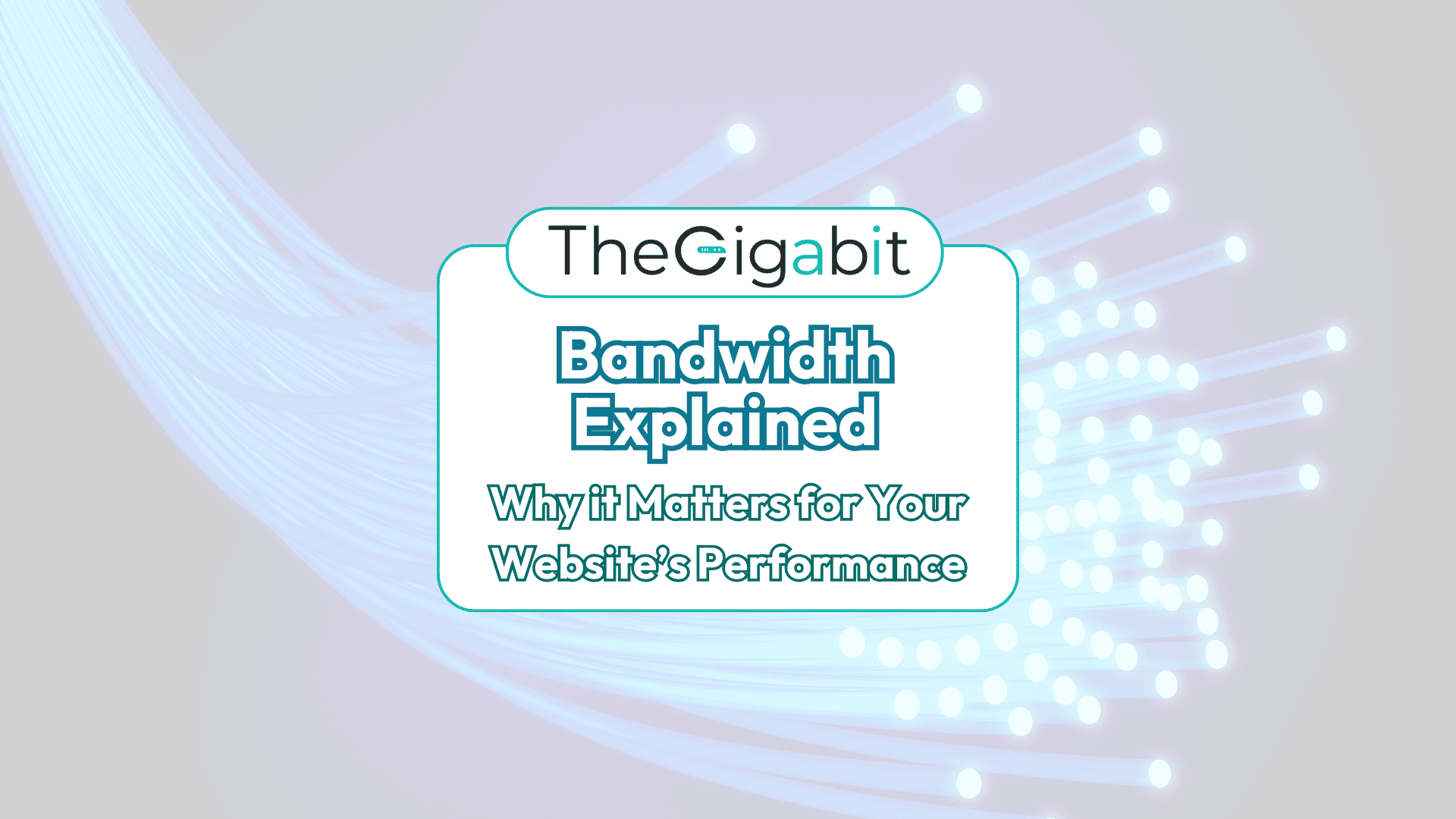Thumbnail of TheGigabit: Bandwidth Explained, Why it Matters for Your Website’s Performance Thumbnail of TheGigabit: Bandwidth Explained, Why it Matters for Your Website’s Performance